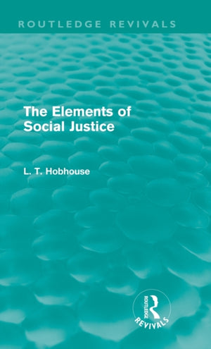 Elements of Social Justice (Routledge Revivals)