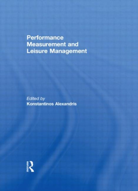 Book cover of: Performance Measurement and Leisure Management