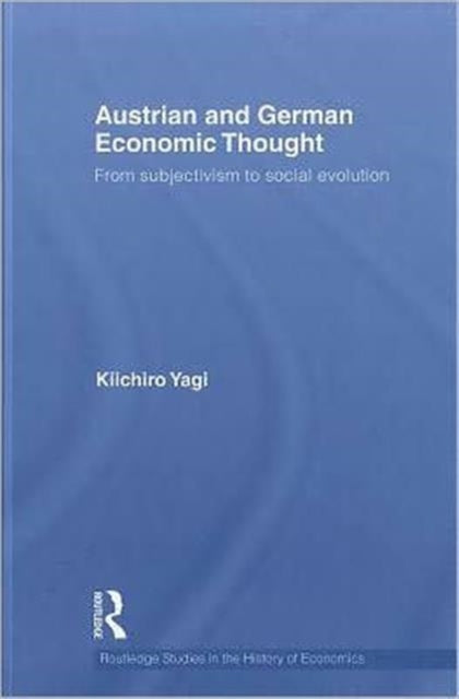 Book cover of: Austrian and German Economic Thought. By: Kiichiro Yagi