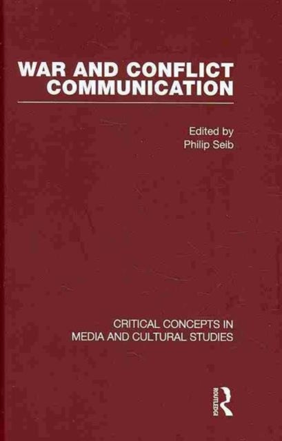 Book cover of: War and Conflict Communication. By: Philip M. Seib