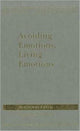 Book cover of: Avoiding Emotions, Living Emotions. By: Antonino Ferro