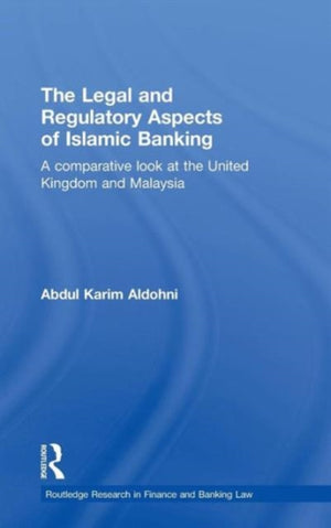 The Legal and Regulatory Aspects of Islamic Banking