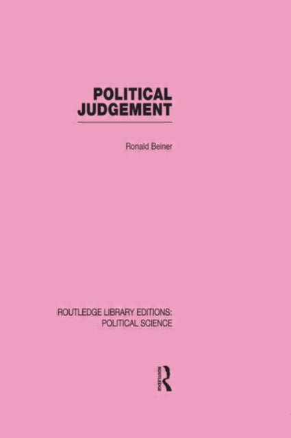 Book cover of: Political Judgement (Routledge Library Editions: Political Science Volume 20). By: Ronald Beiner