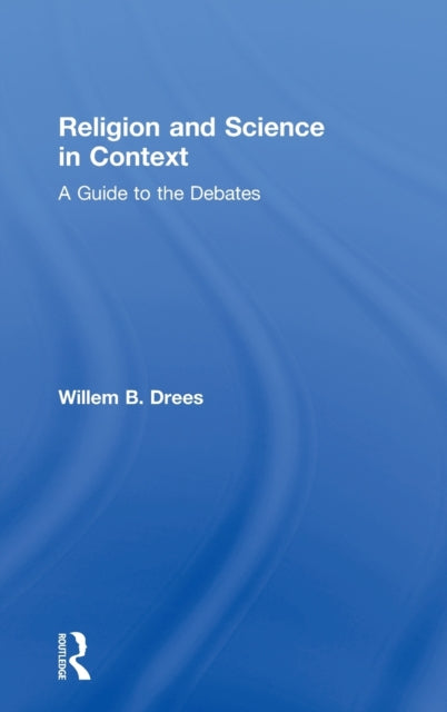 Book cover of: Religion and Science in Context. By: Willem B. Drees