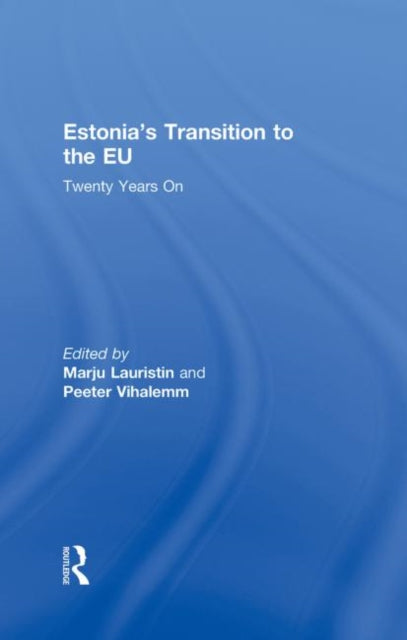 Book cover of: Estonia's Transition to the EU. By: Marju Lauristin