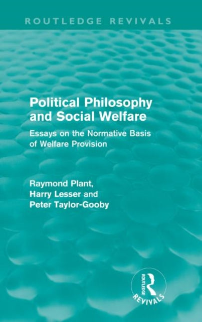 Book cover of: Political Philosophy and Social Welfare (Routledge Revivals). By: Raymond Plant