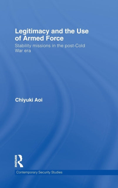 Book cover of: Legitimacy and the Use of Armed Force