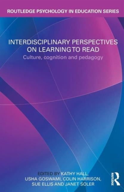 Book cover of: Interdisciplinary Perspectives on Learning to Read. By: Kathy Hall