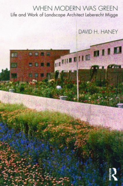 Book cover of: When Modern Was Green. By: David H. Haney