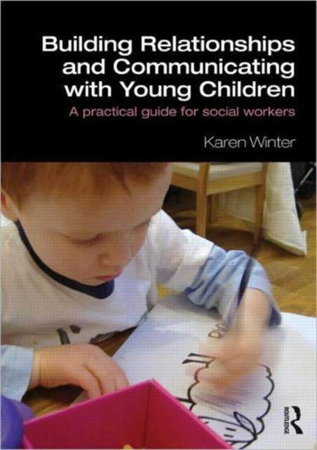 Book cover of: Building Relationships and Communicating with Young Children