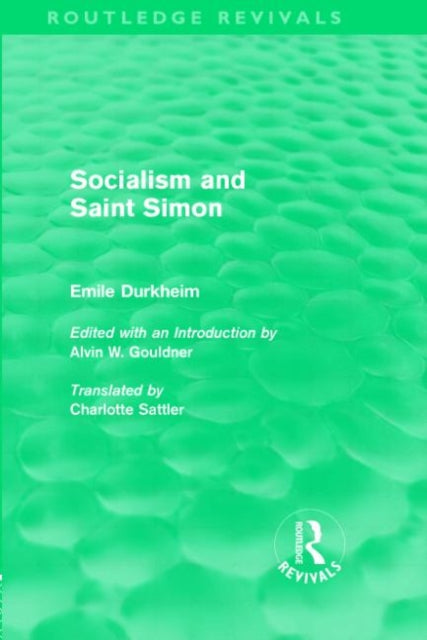 Book cover of: Socialism and Saint-Simon (Routledge Revivals). By: Émile Durkheim
