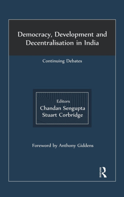 Book cover of: Democracy, Development and Decentralisation in India. By: Chandan Sengupta