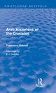 Book cover of: Arab Historians of the Crusades (Routledge Revivals). By: Gabrieli, Francesco