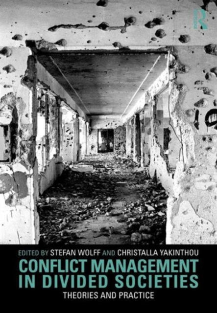 Book cover of: Conflict Management in Divided Societies. By: Stefan Wolff