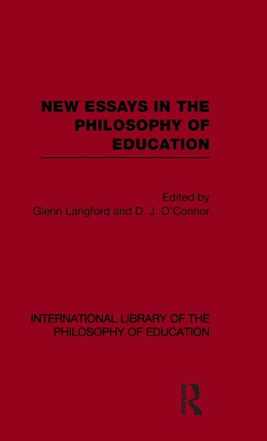 Book cover of: New Essays in the Philosophy of Education (International Library of the Philosophy of Education Volume 13). By: Glenn Langford