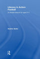 Book cover of: Literacy in Action: Football. By: Heather Butler
