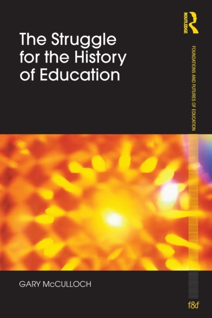 Book cover of: Struggle for the History of Education. By: Gary McCulloch