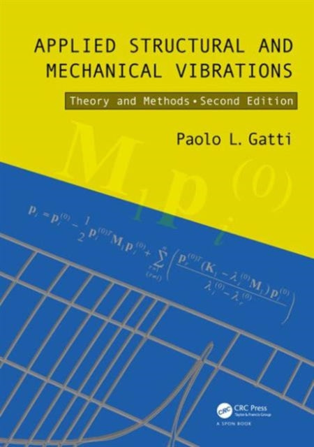 Book cover of: Applied Structural and Mechanical Vibrations. By: Vittorio Ferrari