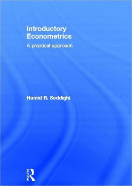 Book cover of: Introductory Econometrics. By: Hamid Seddighi