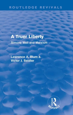 Truer Liberty (Routledge Revivals)