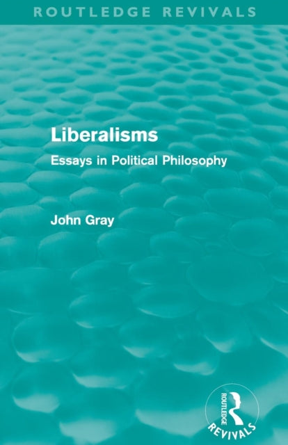 Book cover of: Liberalisms (Routledge Revivals)