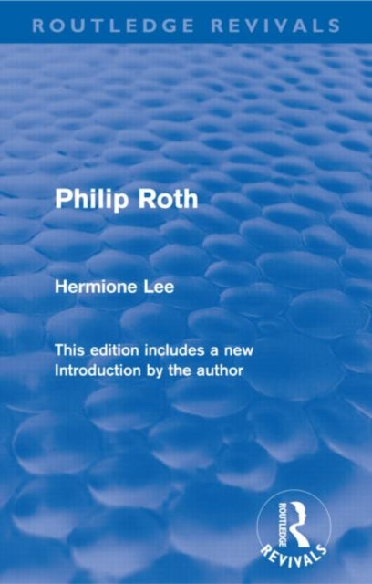 Book cover of: Philip Roth (Routledge Revivals). By: Hermione Lee