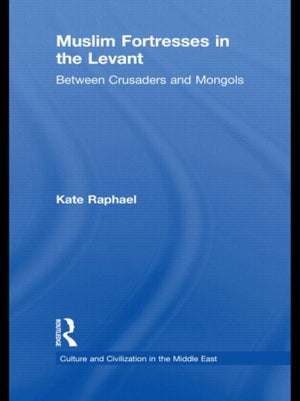 Muslim Fortresses in the Levant