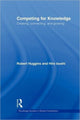 Book cover of: Competing for Knowledge. By: Robert Huggins