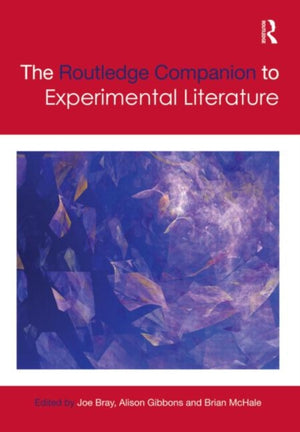 Routledge Companion to Experimental Literature