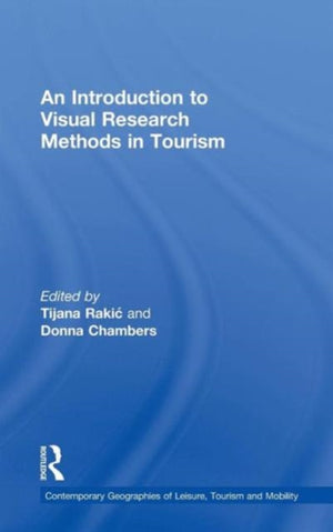 An Introduction to Visual Research Methods in Tourism