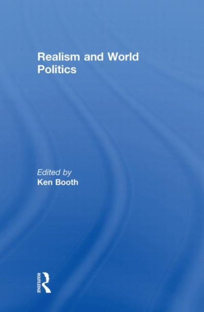 Book cover of: Realism and World Politics. By: Ken Booth