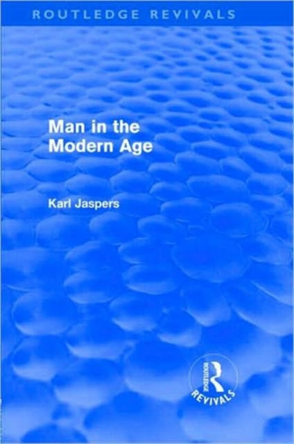 Book cover of: Man in the Modern Age (Routledge Revivals). By: Karl Jaspers
