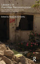 Book cover of: Lessons in Post-War Reconstruction. By: Howayda Al-Harithy