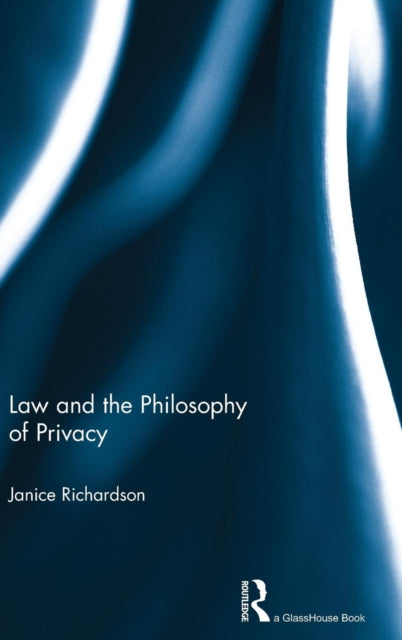Book cover of: Law and the Philosophy of Privacy. By: Janice Richardson