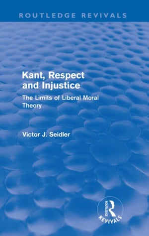 Kant, Respect and Injustice (Routledge Revivals)