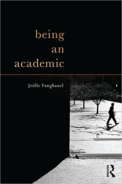 Book cover of: Being an Academic. By: Joëlle Fanghanel