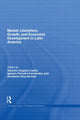 Book cover of: Market Liberalism, Growth, and Economic Development in Latin America. By: Gerardo Angeles-Castro