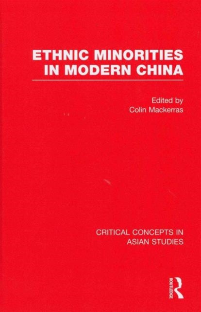 Book cover of: Ethnic Minorities in Modern China. By: Colin Mackerras