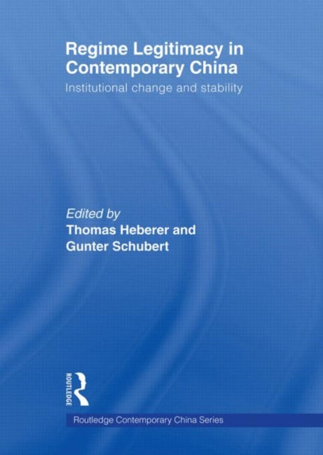 Book cover of: Regime Legitimacy in Contemporary China. By: Thomas Heberer