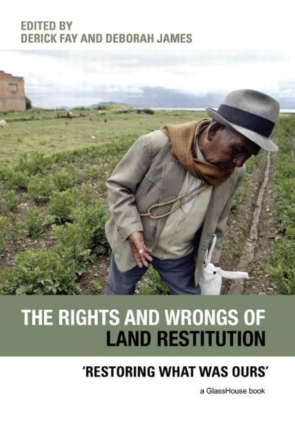 Book cover of: Rights and Wrongs of Land Restitution. By: Derick Fay