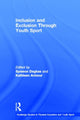 Book cover of: Inclusion and Exclusion Through Youth Sport. By: Symeon Dagkas