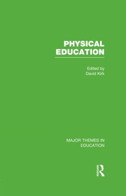 Book cover of: Physical Education. By: Kirk, David
