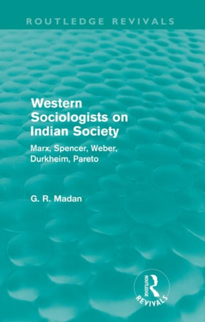 Book cover of: Western Sociologists on Indian Society (Routledge Revivals). By: G. R. Madan