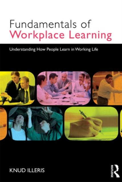 Book cover of: Fundamentals of Workplace Learning. By: Knud Illeris