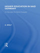 Book cover of: Higher Education in Nazi Germany (RLE Responding to Fascism. By: A. Wolf