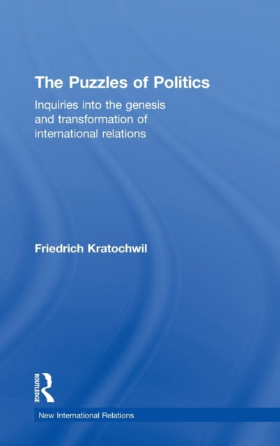 Book cover of: Puzzles of Politics. By: Friedrich V. Kratochwil