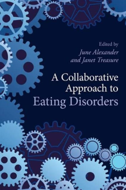 Book cover of: Collaborative Approach to Eating Disorders. By: June Alexander