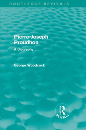 Pierre-Joseph Proudhon (Routledge Revivals)