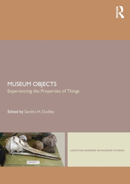 Book cover of: Museum Objects. By: Sandra H. Dudley