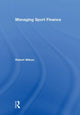 Book cover of: Managing Sport Finance. By: Robert Wilson